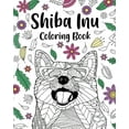 thumbnail image 1 of Shiba Inu Coloring Book: Coloring Book for Adults, Shiba Inu Lover Gift, Dog Coloring Book, (Paperback), 1 of 1