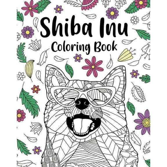 Shiba Inu Coloring Book: Coloring Book for Adults, Shiba Inu Lover Gift, Dog Coloring Book, (Paperback)