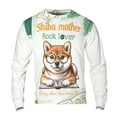 thumbnail image 1 of Shiba Inu Mother Book Lover Living That Dog Mom Life Happy Mother's Day All Over Print 3D Sweatshirt Unisex Merch Shibas Dog Lovers Gifts Idea - 03004, 1 of 6