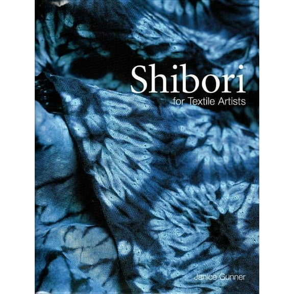 Shibori for Textile Artists (Paperback)