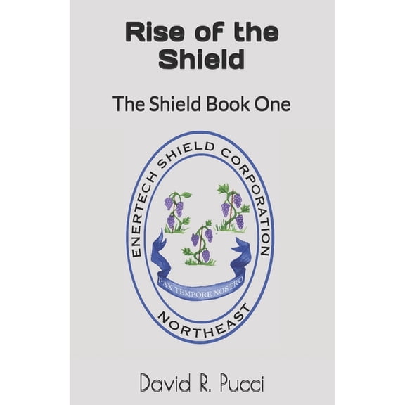 Shield Rise of the Shield: The Shield Book One, Book 1, (Paperback)
