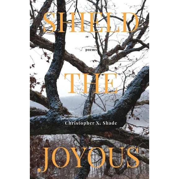 Shield the Joyous, (Paperback)