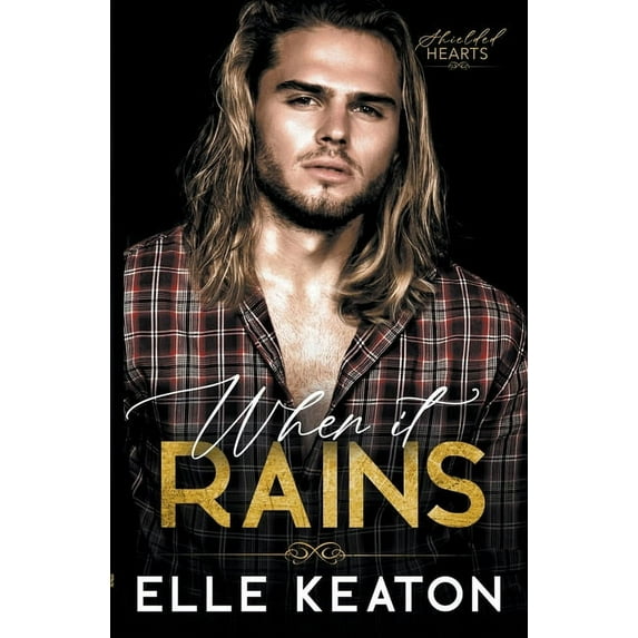 Shielded Hearts When it Rains, Book 8, (Paperback)