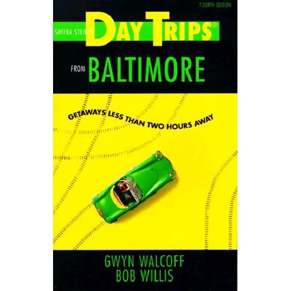 Pre-Owned Shifra Stein's Day Trips from Baltimore: Getaways Less Than Two Hours Away (Paperback) 0762701722 9780762701728