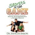 thumbnail image 1 of Secrets of the Game: What Superstar Athletes Can Teach You about Health, Peak Performance and Getting Results, (Paperback), 1 of 1