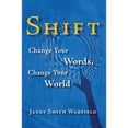 thumbnail image 1 of Pre-Owned Shift: Change Your Words, Change Your World (Paperback) 0977832473 9780977832477, 1 of 1