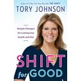 thumbnail image 1 of Pre-Owned Shift for Good: Simple Changes for Lasting Joy Inside and Out (Hardcover) 0316261564 9780316261562, 1 of 1