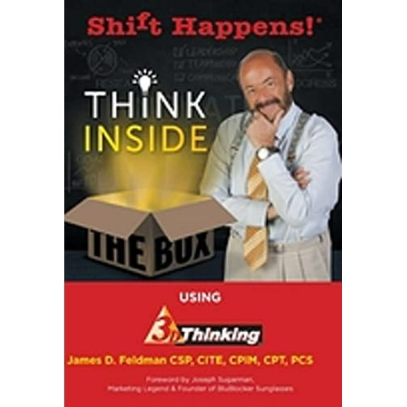 Pre-Owned Shift Happens!: Think Inside the Box Using 3D Thinking (Hardcover) 1941799884 9781941799888