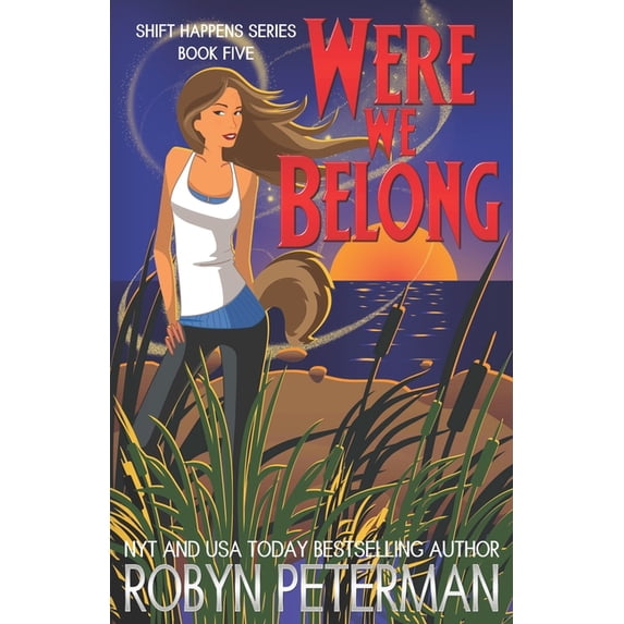 Shift Happens: Were We Belong: Shift Happens Book Five (Paperback)