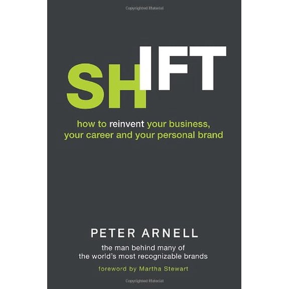 Pre-Owned Shift : How to Reinvent Your Business, Your Career, and Your Personal Brand (Hardcover) 9780385526272