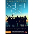 thumbnail image 1 of Pre-Owned Shift On: Twenty Stories of Turning Trials into Triumph! (Paperback) 0996251316 9780996251310, 1 of 1