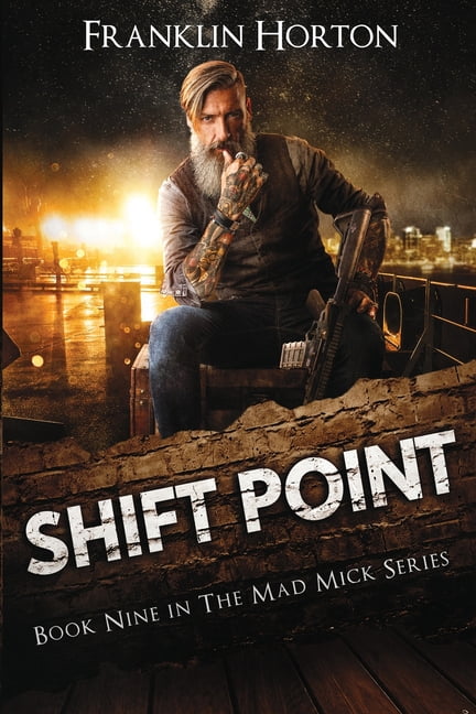 Shift Point: Book Nine in the Mad Mick Series, (Paperback)