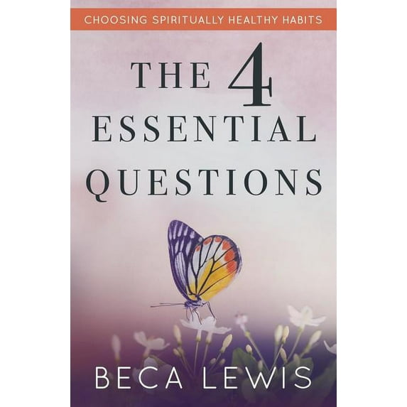 Shift The Four Essential Questions: Choosing Spiritually Healthy Habits, (Paperback)