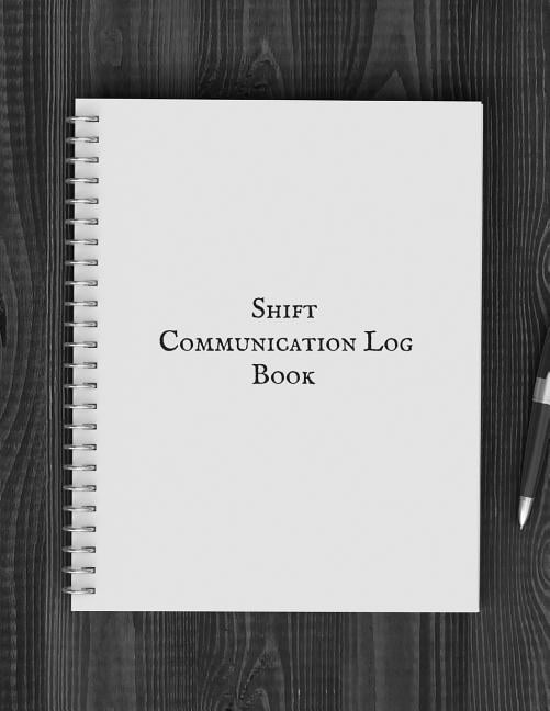 Staff Routing Logbook Shift communication log Book: Work Shift Management Logbook -Daily ...