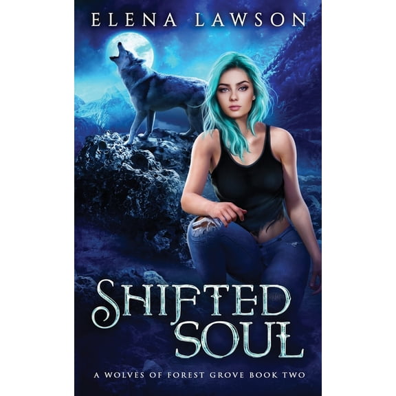 The Wolves of Forest Grove: Shifted Soul (Series #2) (Paperback)