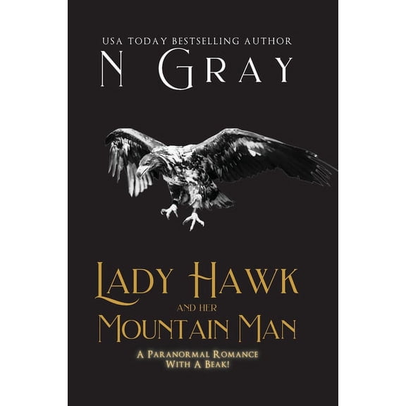 Shifter Days, Vampire Nights & Demons in Between: Lady Hawk and her Mountain Man: A Paranormal Romance with a Beak! (Series #2) (Paperback)