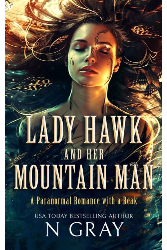Shifter Days, Vampire Nights & Demons in Lady Hawk and Her Mountain Man: A Paranormal Romance with a Beak!, Book 1, (Paperback)