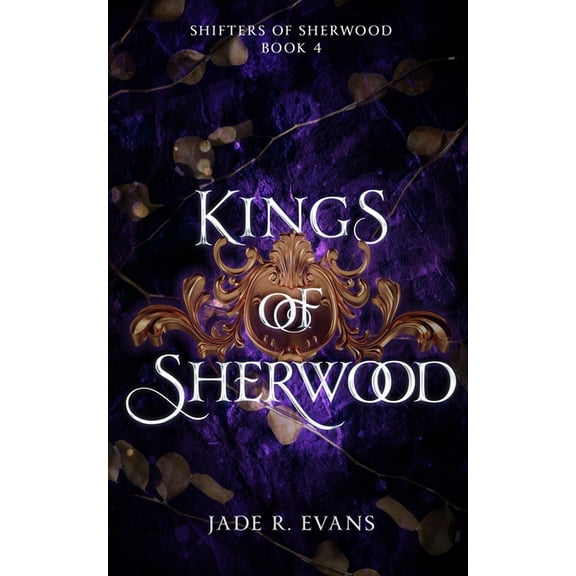 Shifters of Sherwood Kings of Sherwood, Book 4, (Paperback)