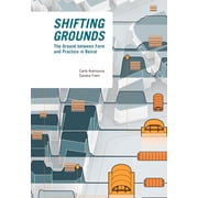 Shifting Grounds The Ground Between Form and Practice in Beirut, Paperback