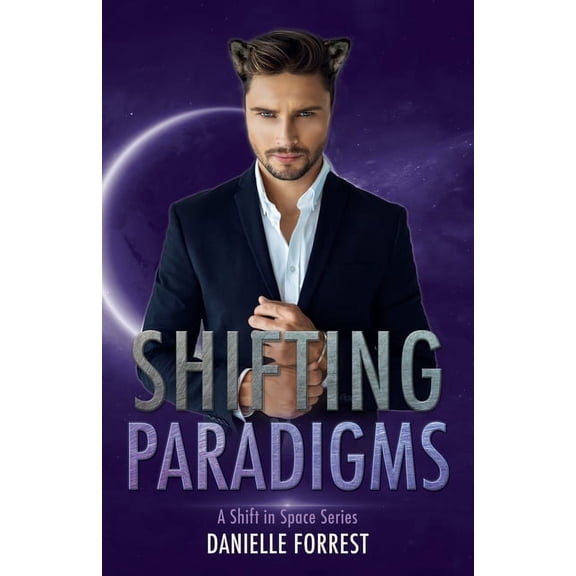 Shifting Paradigms Paperback 1950795144 9781950795147 Danielle Forrest