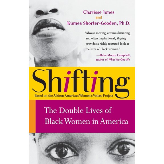 Shifting: The Double Lives of Black Women in America, (Paperback)