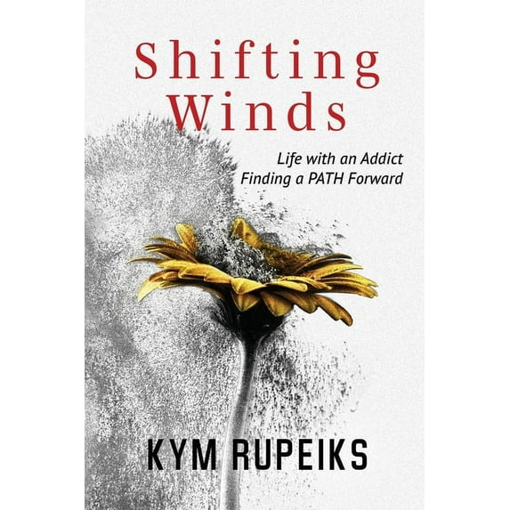 Shifting Winds: Life with an Addict, Finding a PATH Forward, (Paperback)