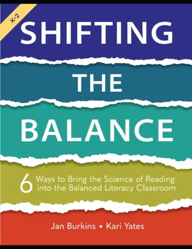 Pre-Owned Shifting the Balance, Grades K-2: 6 Ways to Bring the Science of Reading into the Balanced Literacy Classroom (Paperback) 1625315104 9781625315106