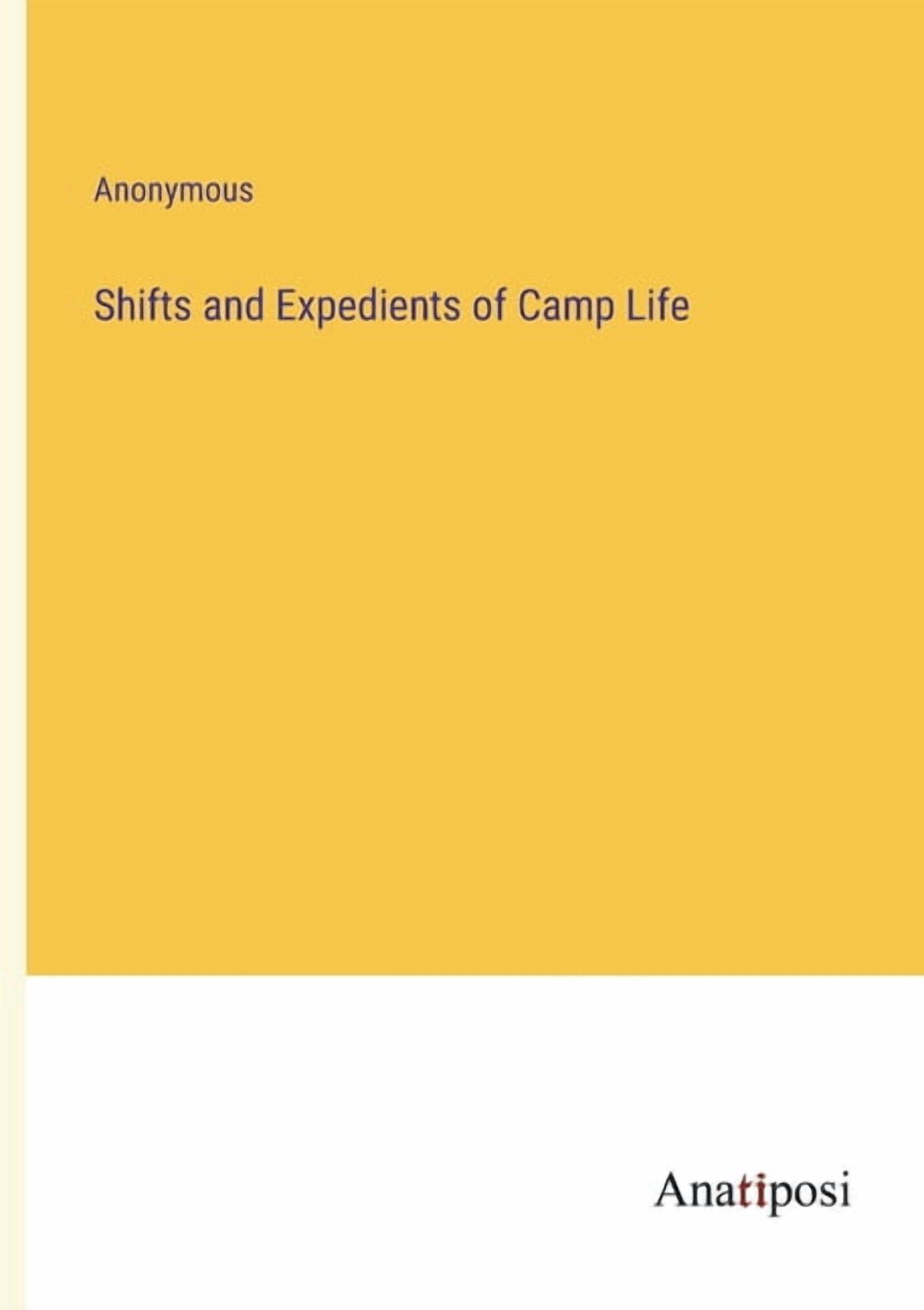 Shifts and Expedients of Camp Life, (Paperback)