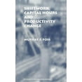 thumbnail image 1 of Shiftwork, Capital Hours and Productivity Change, (Hardcover), 1 of 1