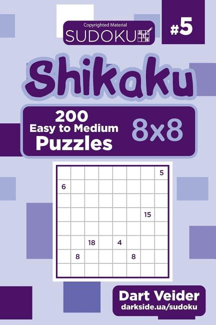 Sudoku Shikaku - 200 Easy to Medium Puzzles 8x8 Volume 5 Paperback 1543184103 9781543184105 Dart Veider