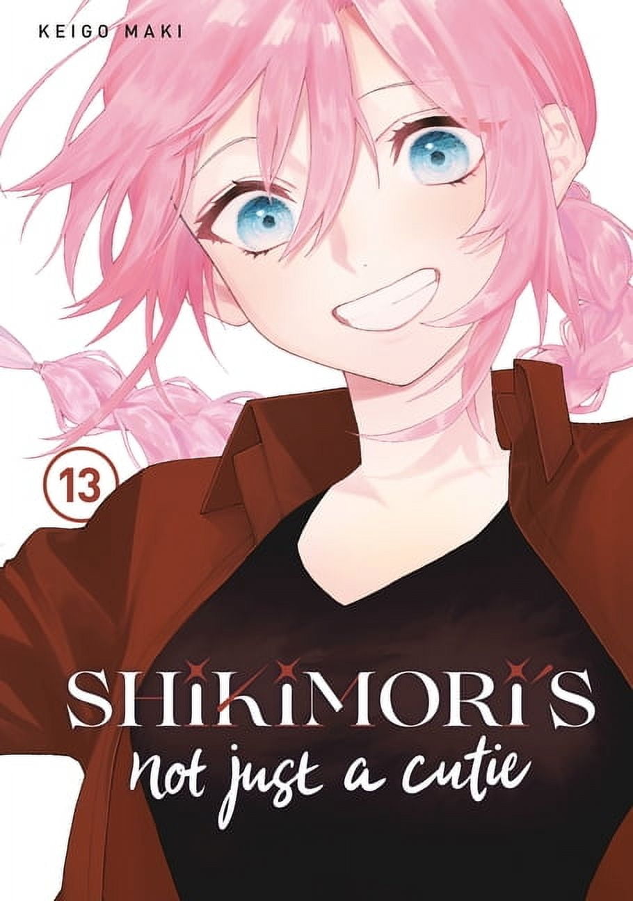 Shikimori's Not Just a Cutie: Shikimori's Not Just a Cutie