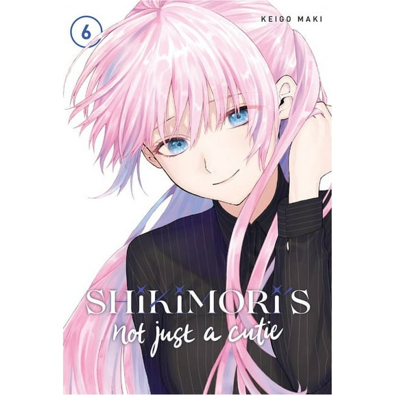 Shikimori's Not Just a Cutie: Shikimori's Not Just a Cutie 6 (Series #6) (Paperback)