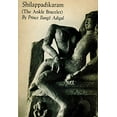 thumbnail image 1 of Shilappadikaram: (The Ankle Bracelet) (Paperback), 1 of 1