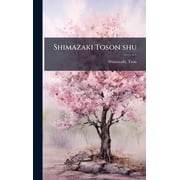 Shimazaki Toson shu, Hardcover