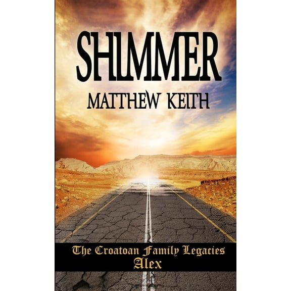 Shimmer Paperback 1686311958 9781686311956 Matthew Keith