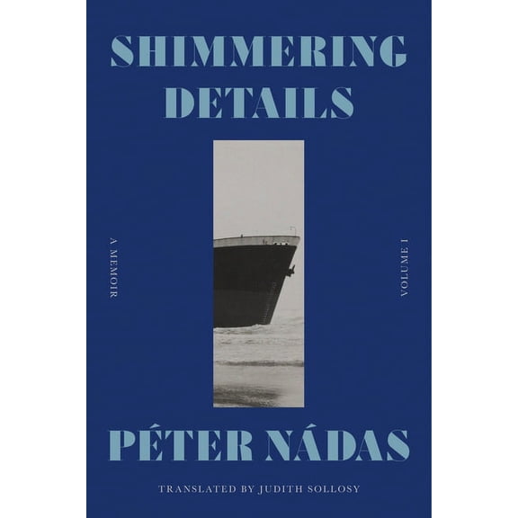 Shimmering Details, Volume I : A Memoir (Hardcover)