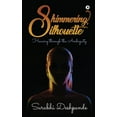 thumbnail image 1 of Shimmering Silhouette: Heaving through the Ambiguity, (Paperback), 1 of 1