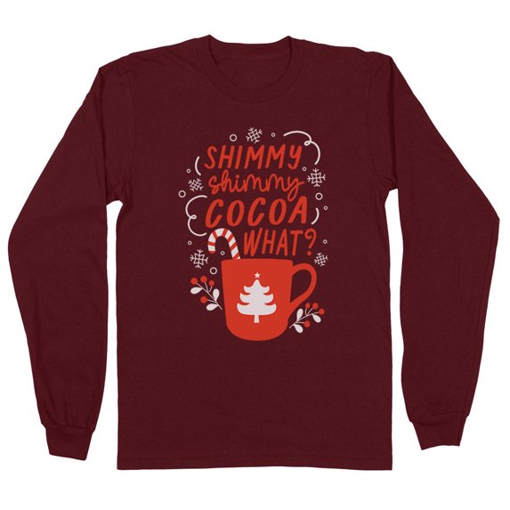 Shimmy Shimmy Cocoa What Long Sleeve Shirt Unisex Medium Maroon