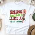 thumbnail image 1 of Shine Bright Call Light Nurse Graphic T-Shirt for Men and Women, Unisex Casual Tee, White, Size S, 1 of 6