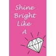 thumbnail image 1 of Shine Bright Like A Diamond (Paperback), 1 of 1