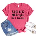 thumbnail image 1 of Shine Bright T-shirt Like A Diamond Tshirt Positive Quote Shirt Boss Babe Shirts Women's Inspiring Tee Gift For Her, 1 of 3
