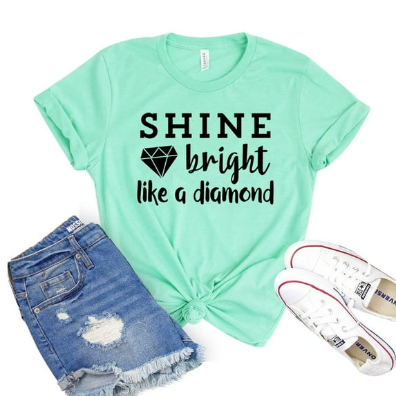Shine Bright T-shirt Like A Diamond Tshirt Positive Quote Shirt Boss Babe Shirts Women's Inspiring Tee Gift For Her