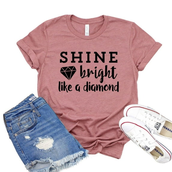 Shine Bright T-shirt Like A Diamond Tshirt Positive Quote Shirt Boss Babe Shirts Women's Inspiring Tee Gift For Her