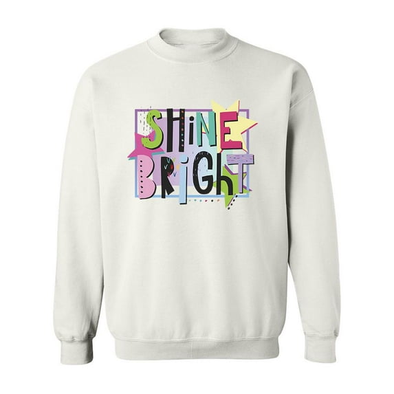 Shine Bright Tagline Sweatshirt Men -Image by Shutterstock, Male Medium