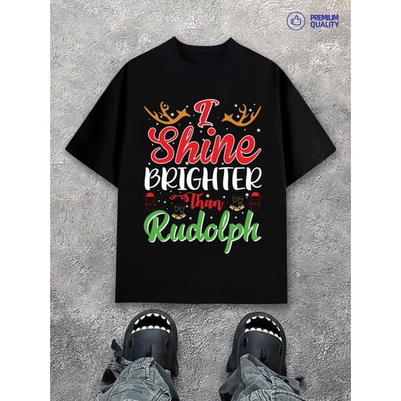 Shine Brighter Rudolph print t shirts men's funny casual graphic black Cool shirts , Funny shirts , t shirt Spring and summer clothing All-season fitness top, stylish athletic look, durable activewe