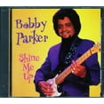 thumbnail image 1 of Shine Me Up (CD) by Bobby Parker, 1 of 2