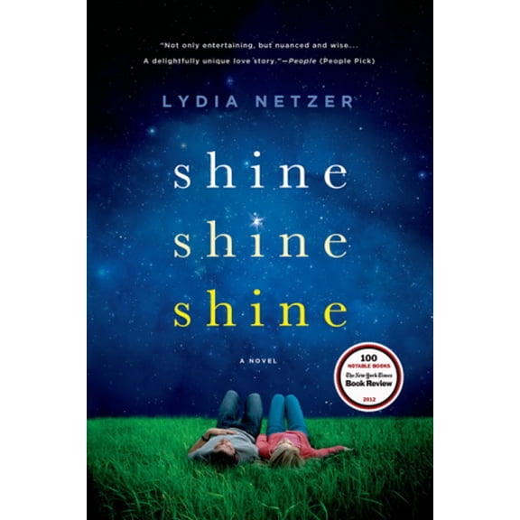 Shine Shine Shine (Paperback) by Lydia Netzer, Hilary Teeman