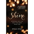 thumbnail image 1 of Pre-Owned Shine: Stepping Into the Role You Were Made for (Paperback) 080072819X 9780800728199, 1 of 1