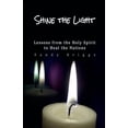 thumbnail image 1 of Shine The Light: Lessons from the Holy Spirit to Heal the Nations, (Paperback), 1 of 1