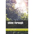thumbnail image 1 of Pre-Owned Shine Through Paperback, 1 of 1